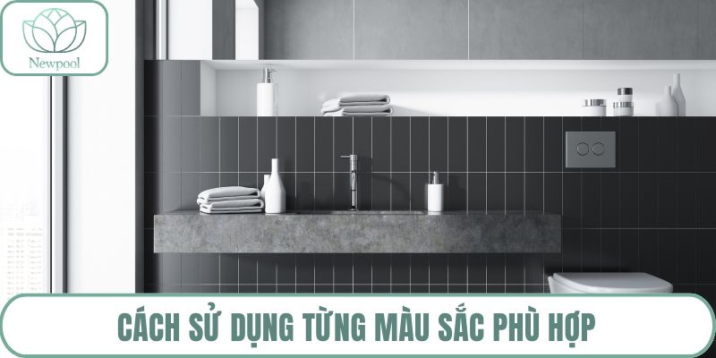 Cách sử dụng từng màu sắc phù hợp