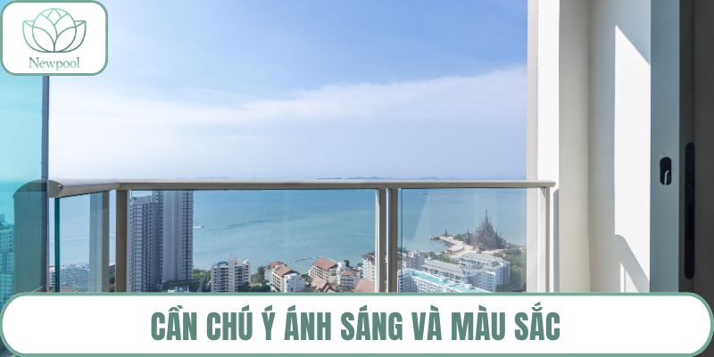 Cần chú ý ánh sáng và màu sắc