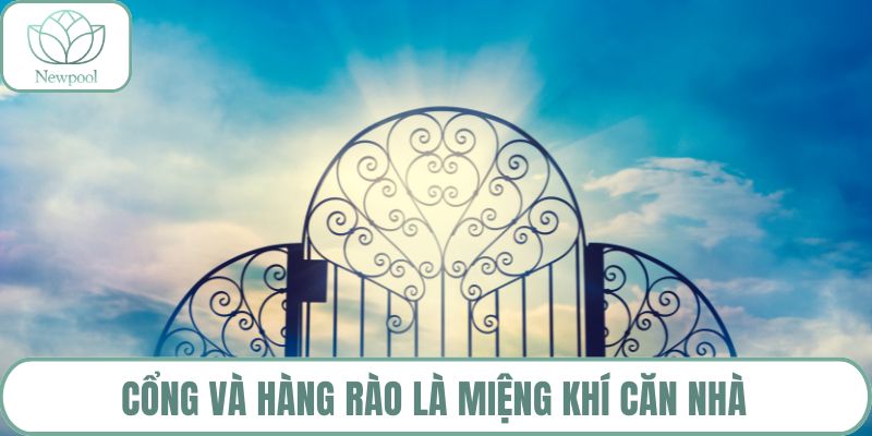Cổng và hàng rào là miệng khí căn nhà