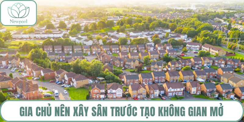 Gia chủ nên xây sân trước tạo không gian mở