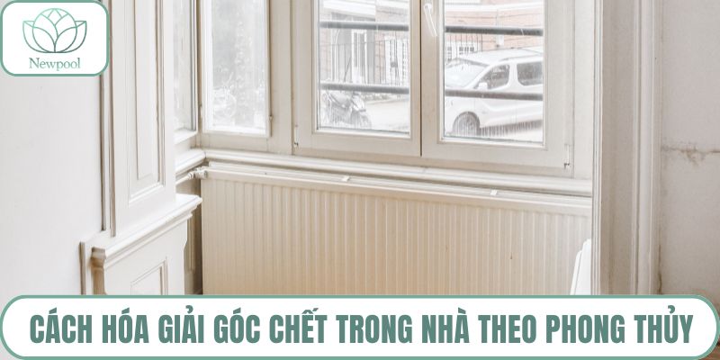 Góc chết trong nhà