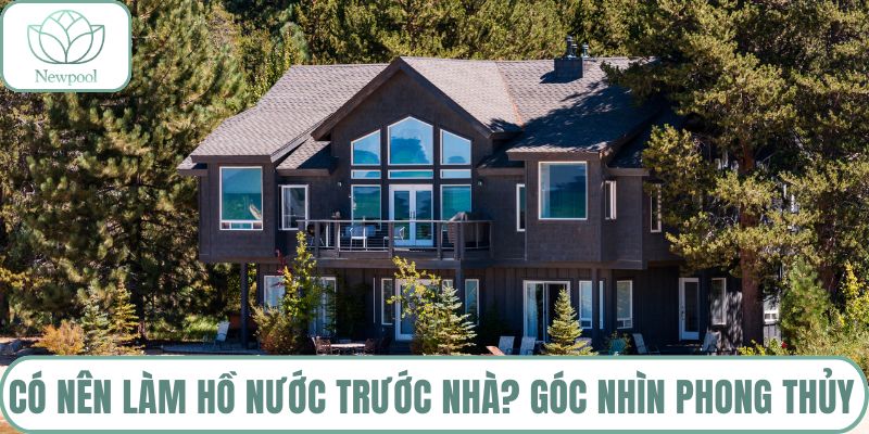 Hồ nước trước nhà
