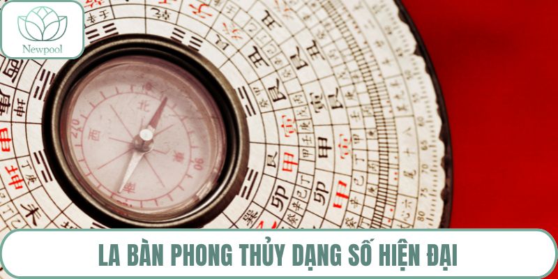 La bàn phong thủy dạng số hiện đại