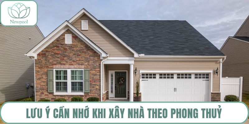 Lưu ý cần nhớ khi xây nhà theo phong thuỷ
