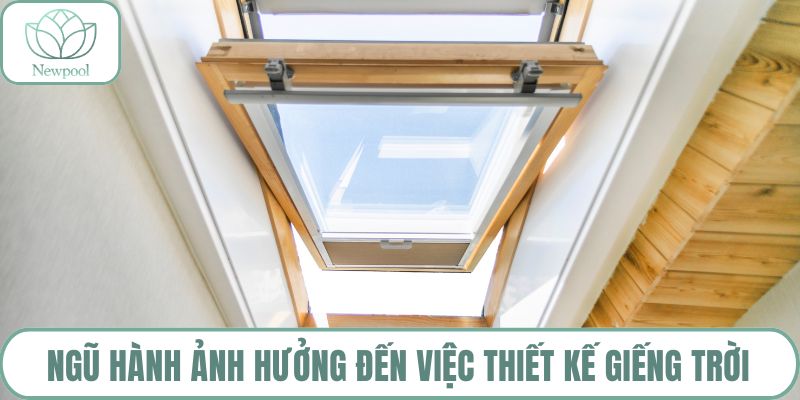 Ngũ hành ảnh hưởng đến việc thiết kế giếng trời