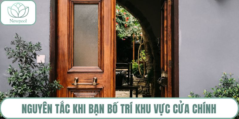 Nguyên tắc khi bạn bố trí khu vực cửa chính