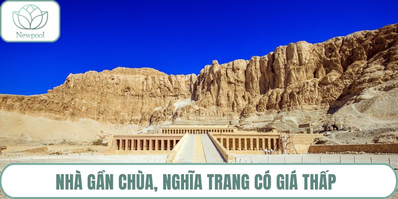 Nhà gần chùa, nghĩa trang có giá thấp 
