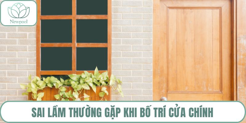Sai lầm thường gặp khi bố trí cửa chính