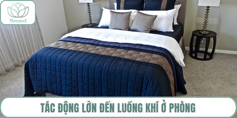 Tác động lớn đến luồng khí ở phòng