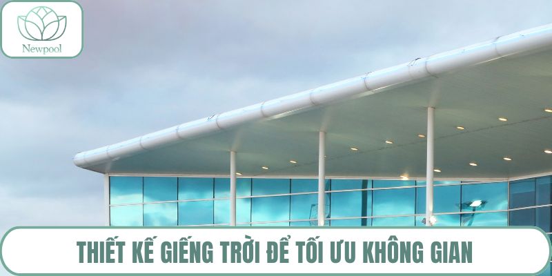 Thiết kế giếng trời để tối ưu không gian