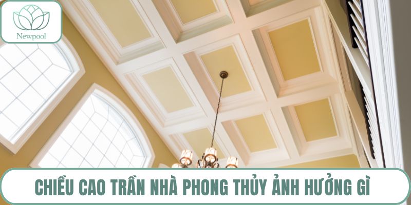 Trần nhà phong thủy