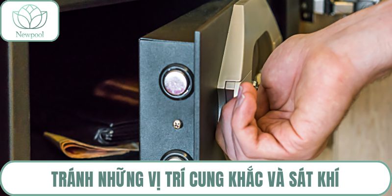 Tránh những vị trí cung khắc và sát khí