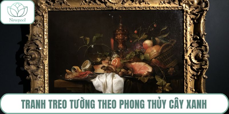 Tranh treo tường theo phong thủy cây xanh