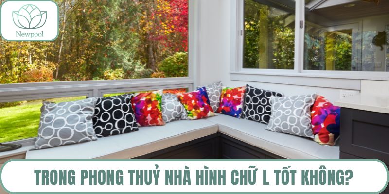 Trong phong thuỷ nhà hình chữ L tốt không?